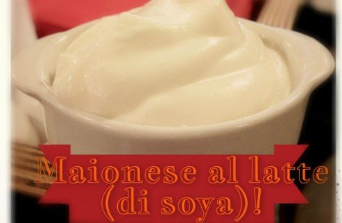 Maionese al latte (di soya)!