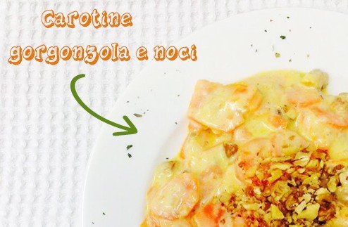 Carotine al gorgonzola e noci